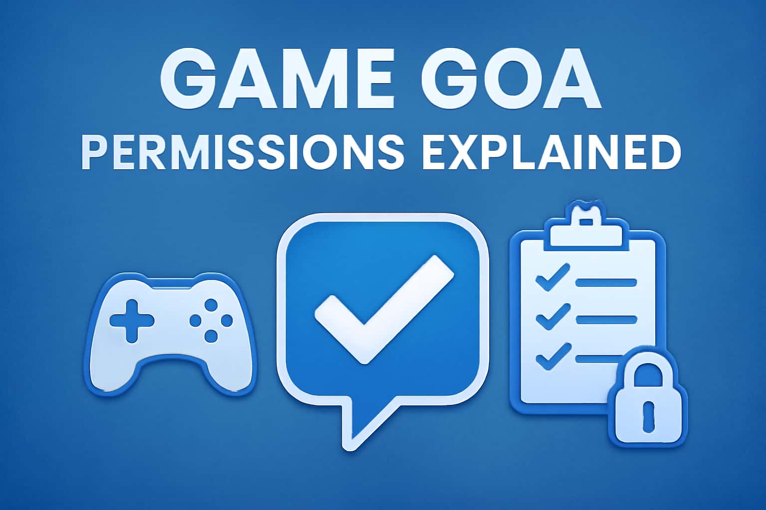 Overview of Game Goa permissions requirements with emphasis on user security.