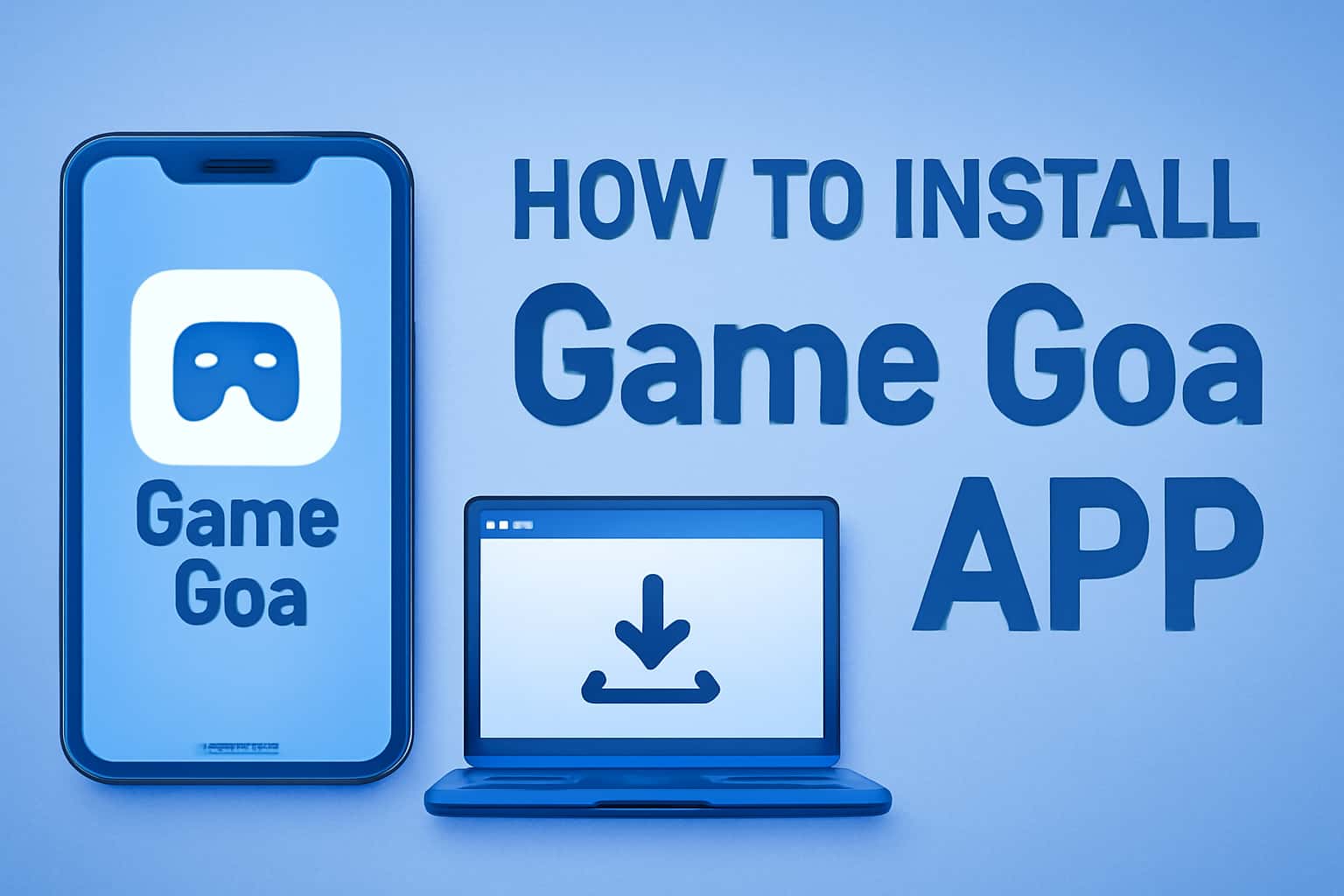 Visual guide on how to install the Game Goa app.